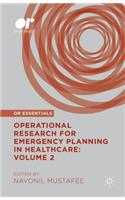 Operational Research for Emergency Planning in Healthcare: Volume 2