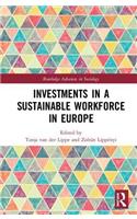 Investments in a Sustainable Workforce in Europe