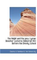 The Aulpit and the Pew, Lyman Beecher Lectures Delivered 1913 Before the Divinity School: (English)