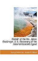 Memoir of the REV. James MacGregor, D. D., Missionary of the General Associate Synod