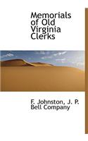 Memorials of Old Virginia Clerks