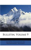 Bulletin, Volume 9