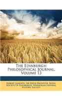 The Edinburgh Philosophical Journal, Volume 13