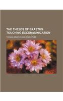 The Theses of Erastus Touching Excommunication