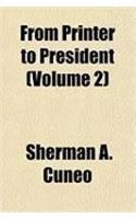 From Printer to President (Volume 2)