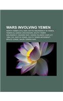 Wars Involving Yemen: North Yemen Civil War, Shi'ite Insurgency in Yemen, Yemeni Al-Qaeda Crackdown, South Yemen Insurgency, Ogaden War(English)