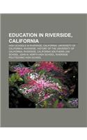 Education in Riverside, California: High Schools in Riverside, California, University of California, Riverside(English)