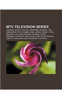 MTV Television Series: The Real World, Live Aid, Undressed, Buzzkill, the Osbournes, Trl's Number Ones, Jersey Shore, Total Request Live, Made(English)