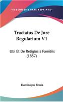 Tractatus de Jure Regularium V1