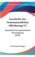 Geschichte Der Neutestamentlichen Offenbarung V2