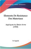 Elements De Resistance Des Materiaux: Appliquee Au Beton Arme (1908)(French)
