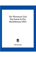 Der Wertansatz Und Das System In Der Buchfuhrung (1903)