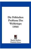 Politischen Probleme Des Weltkrieges (1916)