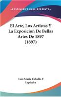 El Arte, Los Artistas y La Exposicion de Bellas Artes de 1897 (1897)