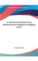 Minimum De Salaire Et Les Administrations Publiques En Belgique (1911)