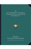 The Acts and Monuments of the Church Containing the History and Sufferings of the Martyrs V2
