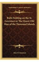 Ruth Fielding on the St. Lawrence or the Queer Old Man of the Thousand Islands