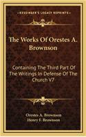 The Works of Orestes A. Brownson