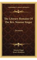Literary Remains of the REV. Simeon Singer