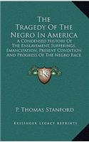 The Tragedy Of The Negro In America