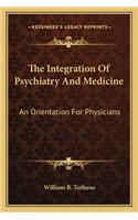 The Integration Of Psychiatry And Medicine