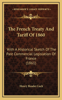 The French Treaty and Tariff of 1860