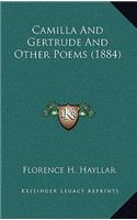 Camilla And Gertrude And Other Poems (1884)