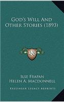 God's Will And Other Stories (1893)