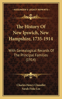 History Of New Ipswich, New Hampshire, 1735-1914