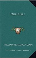 Our Bible