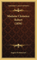 Madame Clemence Robert (1856)