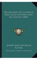 Des Maladies De La France Dans Leurs Rapports Avec Les Saisons (1840)