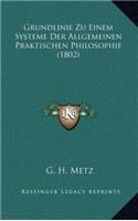 Grundlinie Zu Einem Systeme Der Allgemeinen Praktischen Philosophie (1802)