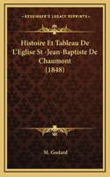 Histoire Et Tableau De L'Eglise St -Jean-Baptiste De Chaumont (1848)