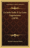 Le Isole Eolie E La Loro Vegetazione (1878)
