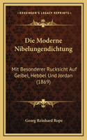 Die Moderne Nibelungendichtung