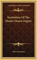 Symbolism Of The Master Mason Degree