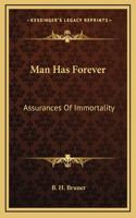 Man Has Forever