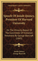 Speech Of Josiah Quincy, President Of Harvard University