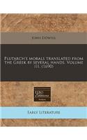 Plutarch's Morals Translated from the Greek by Several Hands. Volume III. (1690)
