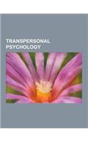Transpersonal Psychology: Ego Integrity, Evolutionary Guidance Media, Gestalt Practice, International Association for Near-Death Studies, John H(English)