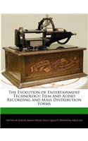 The Evolution of Entertainment Technology: Film and Audio Recording and Mass Distribution Forms