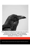 The Unauthorized Guide to the Real World Concepts and Literary Inspiration Behind Christopher Moore's a Dirty Job