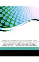 Articles on Ethnic Groups in France, Including: Basque People, Sephardi Jews, Armenians, Laotians in France, Breton People, Cambodians in France, French Flemish, Chinese Diaspora in France, Armeni(English)