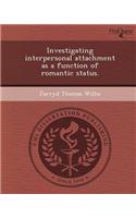 Investigating Interpersonal Attachment as a Function of Romantic Status