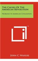 The Causes of the American Revolution: Problems in American Civilization(English)
