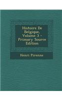 Histoire de Belgique, Volume 3