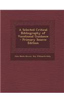 Selected Critical Bibliography of Vocational Guidance