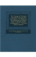 The Voyage of Francois Pyrard of Laval to the East Indies, the Maldives, the Moluccas and Brazil, Issue 77, Volume 2, Part 1 - Primary Source Edition