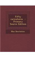 Fifty Caricatures - Primary Source Edition: (English)